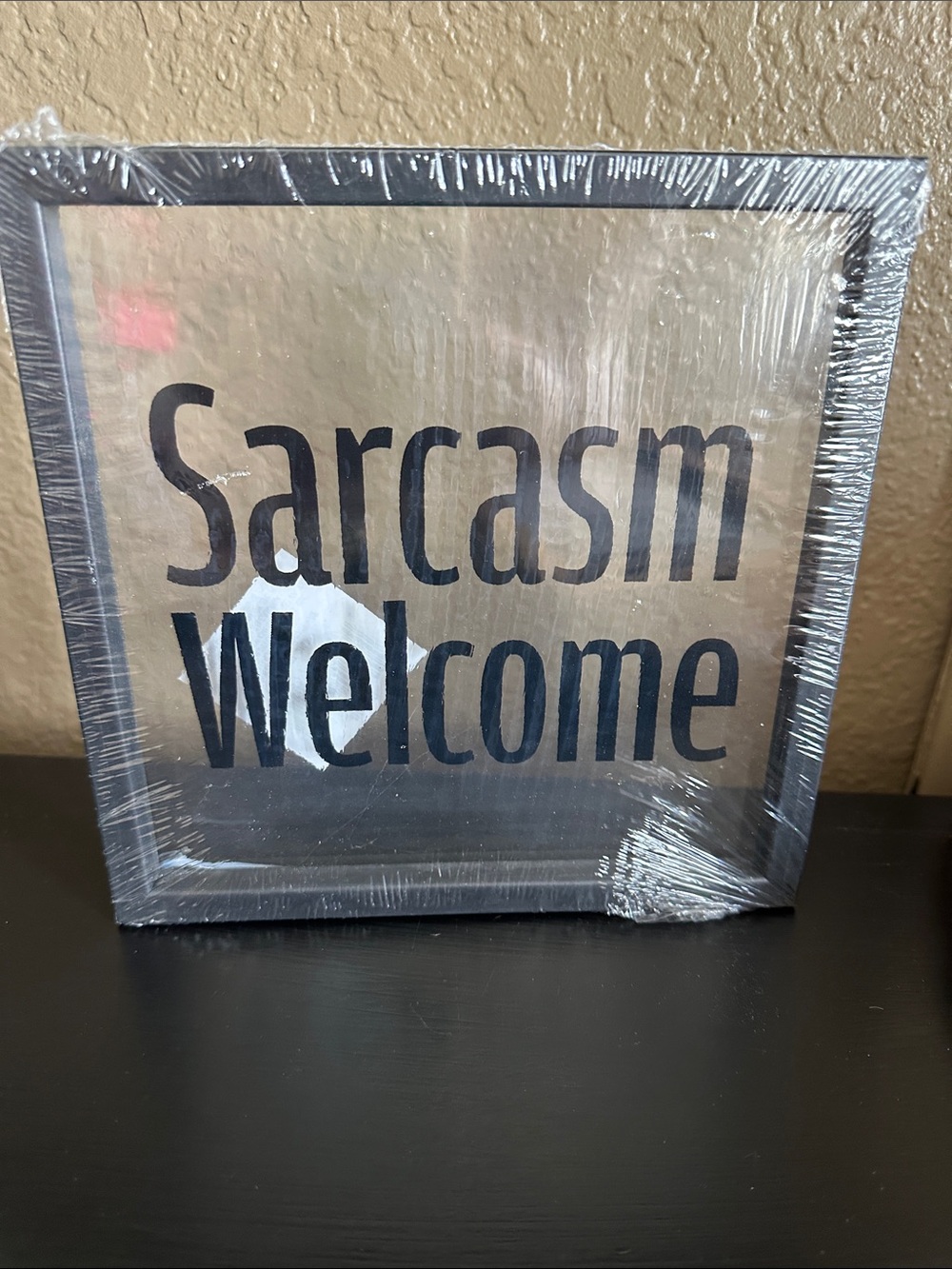 Sarcasm Welcome Framed Wall Art - Black Frame
